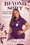 Beyond the Shift: A Nurse's Guide to Side Income, featuring Nurse De in purple scrubs